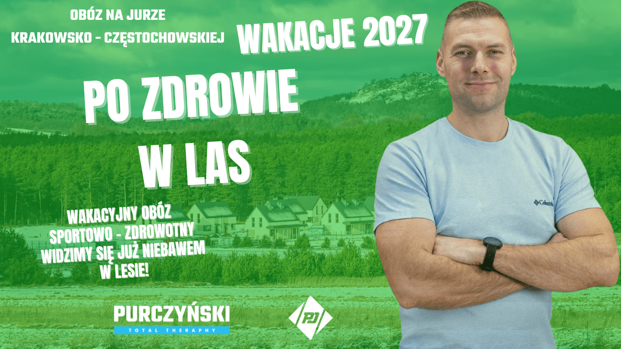 PO ZDROWIE W LAS – WAKACYJNY OBÓZ SPORTOWO ZDROWOTNY.  JURA 15-21.08.2027