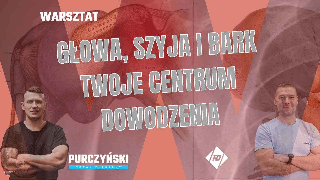 GŁOWA, SZYJA I BARK – TWOJE CENTRUM DOWODZENIA 07.06.2026r (Wrocław)