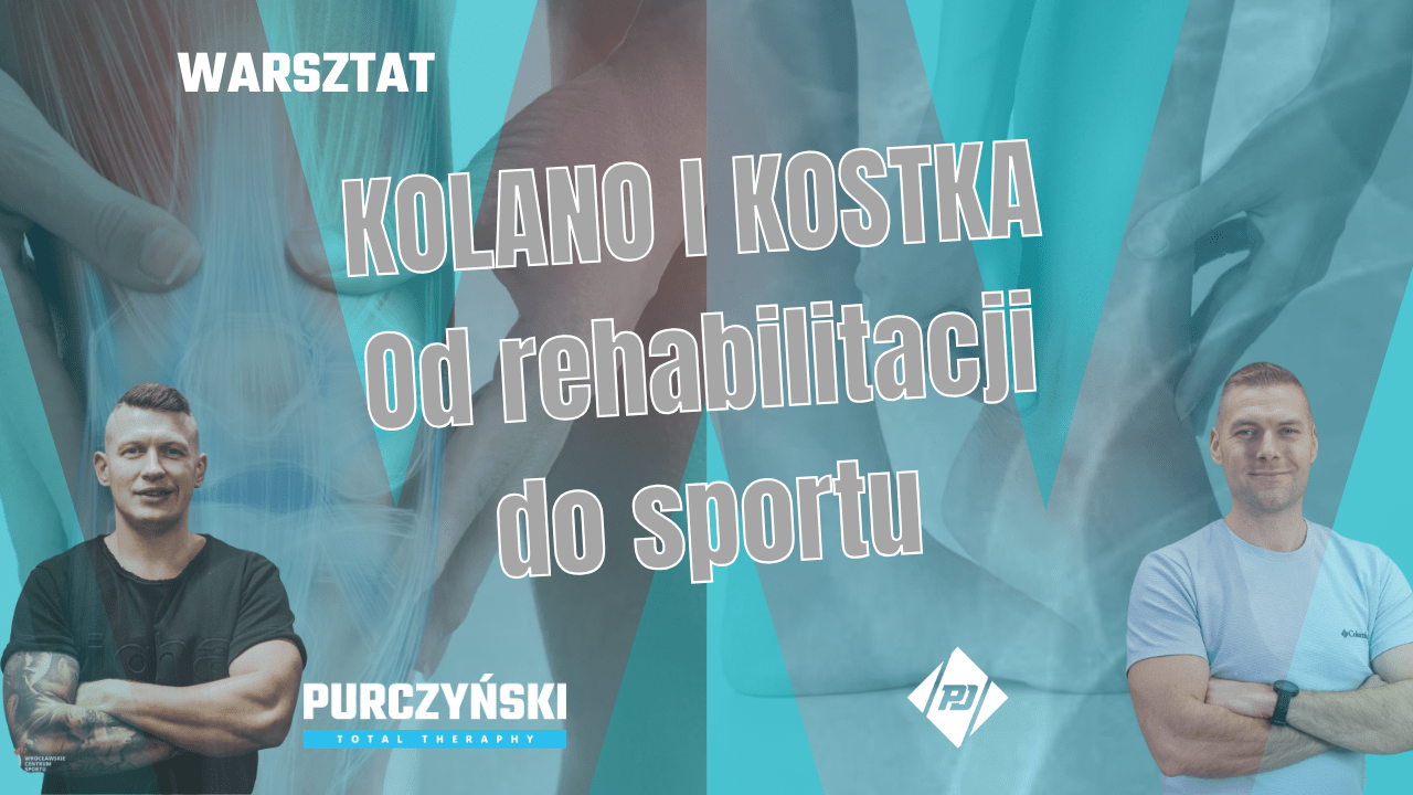 KOLANO I KOSTKA – OD REHABILITACJI DO SPORTU  15.11.2026r (Wrocław)